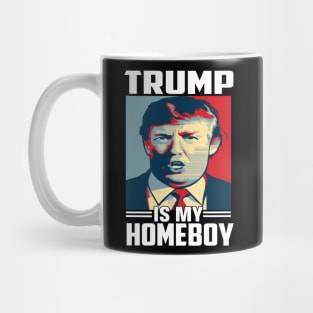 Trump Is My Homeboy Mug